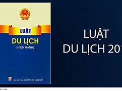 Theo Luật Du Lịch Việt Nam 2017 Du Lịch Là